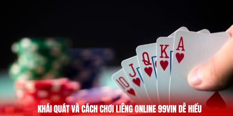 Khái quát và cách chơi liêng online 99Vin dễ hiểu